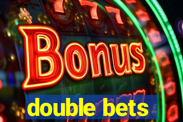 double bets